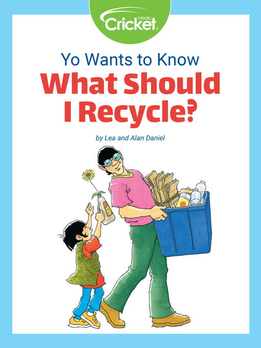 Title details for Yo Wants to Know: What Should I Recycle? by Lea Daniel - Available